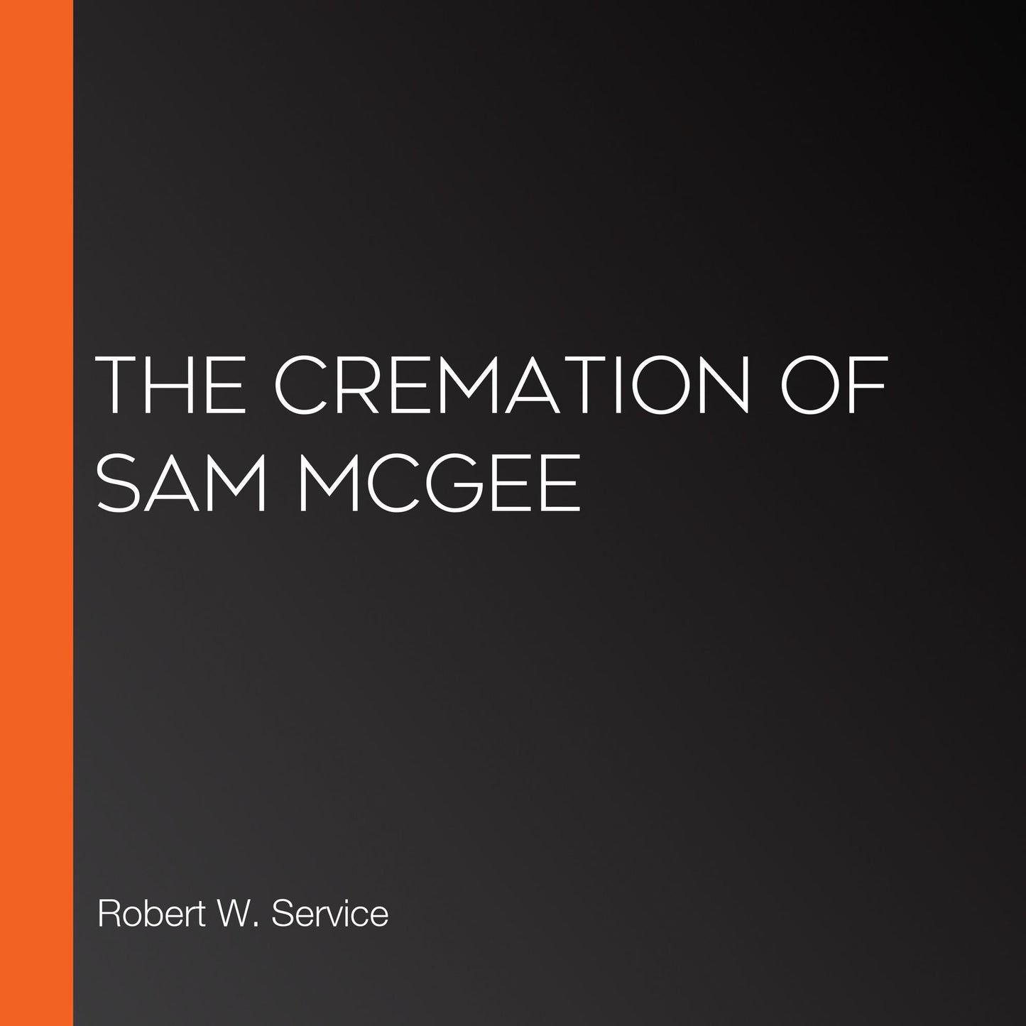 The Cremation of Sam McGee