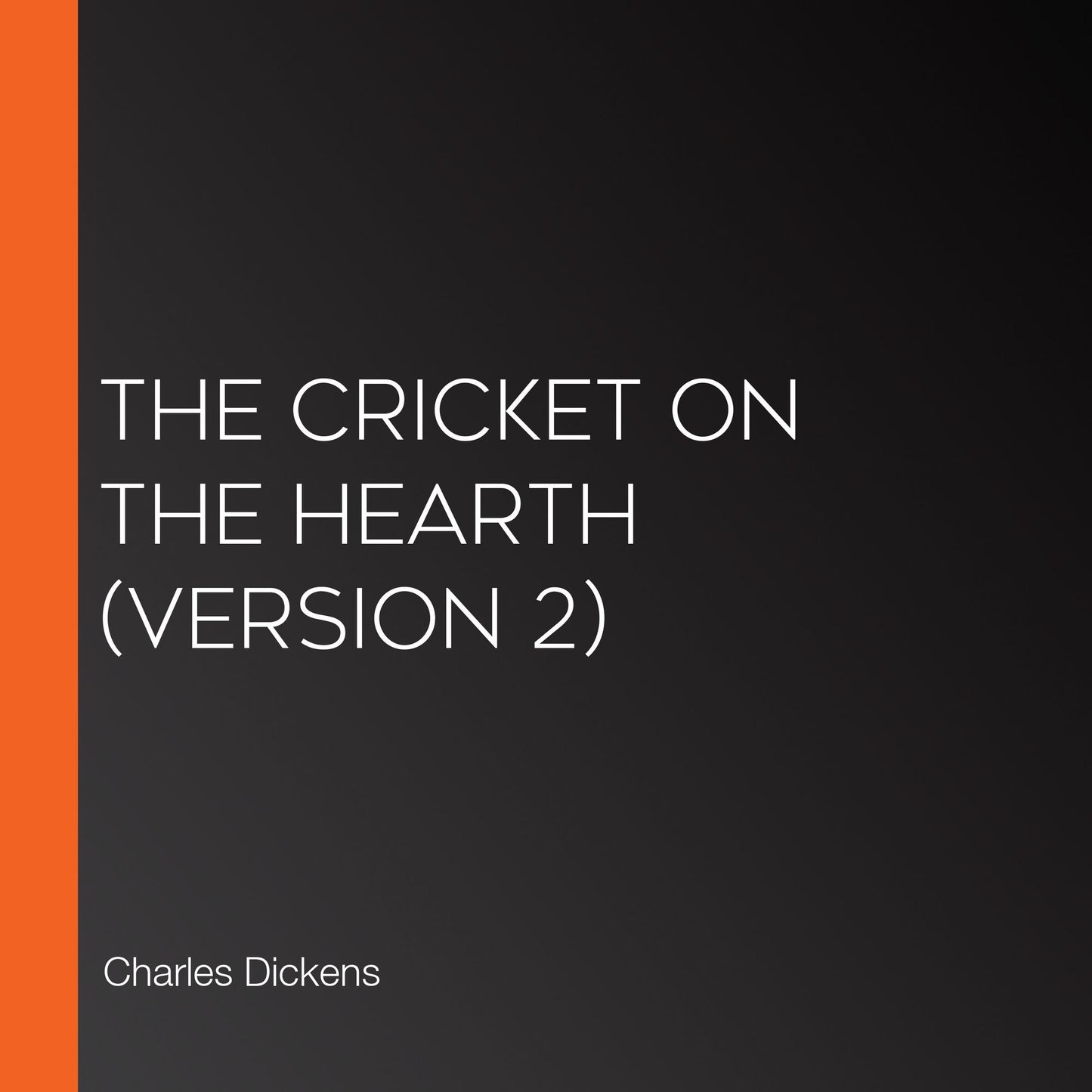 Cricket on the Hearth, The (Version 2)