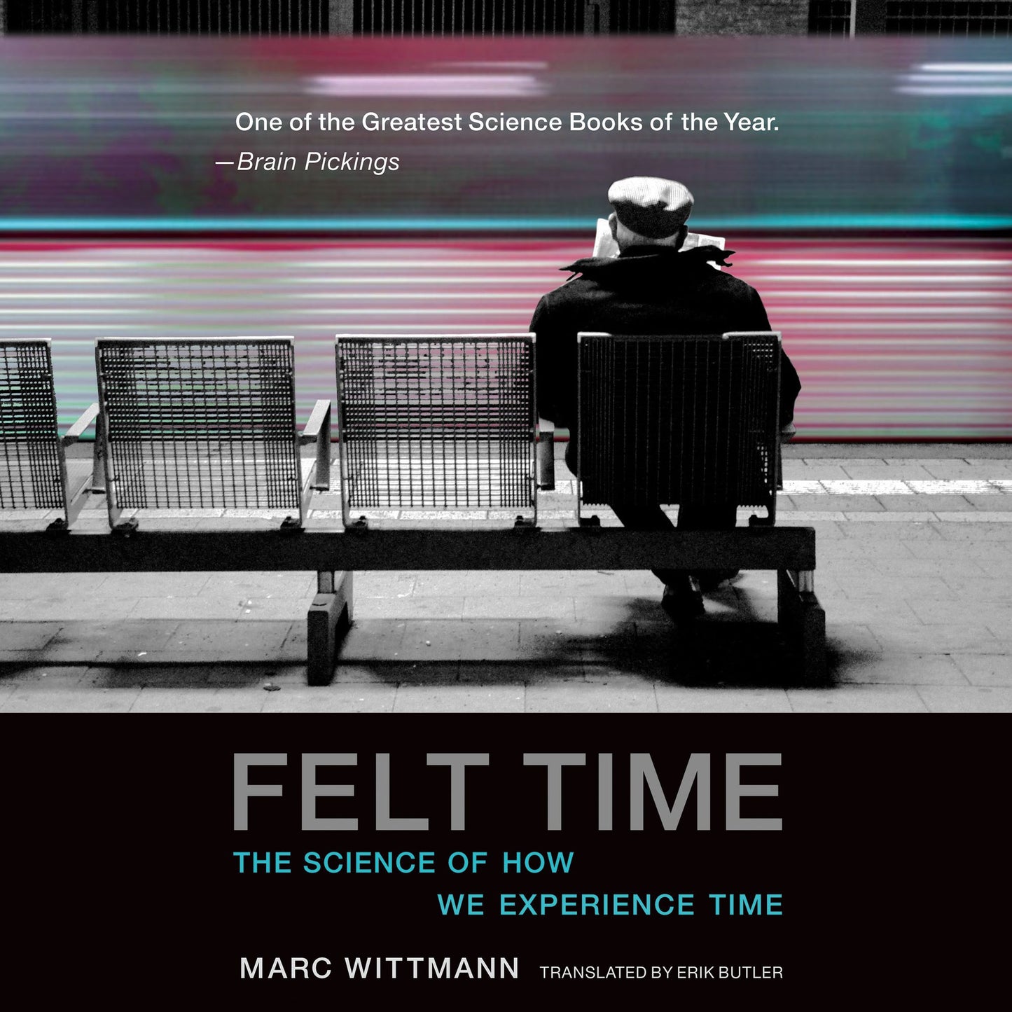Felt Time: The Science of How We Experience Time