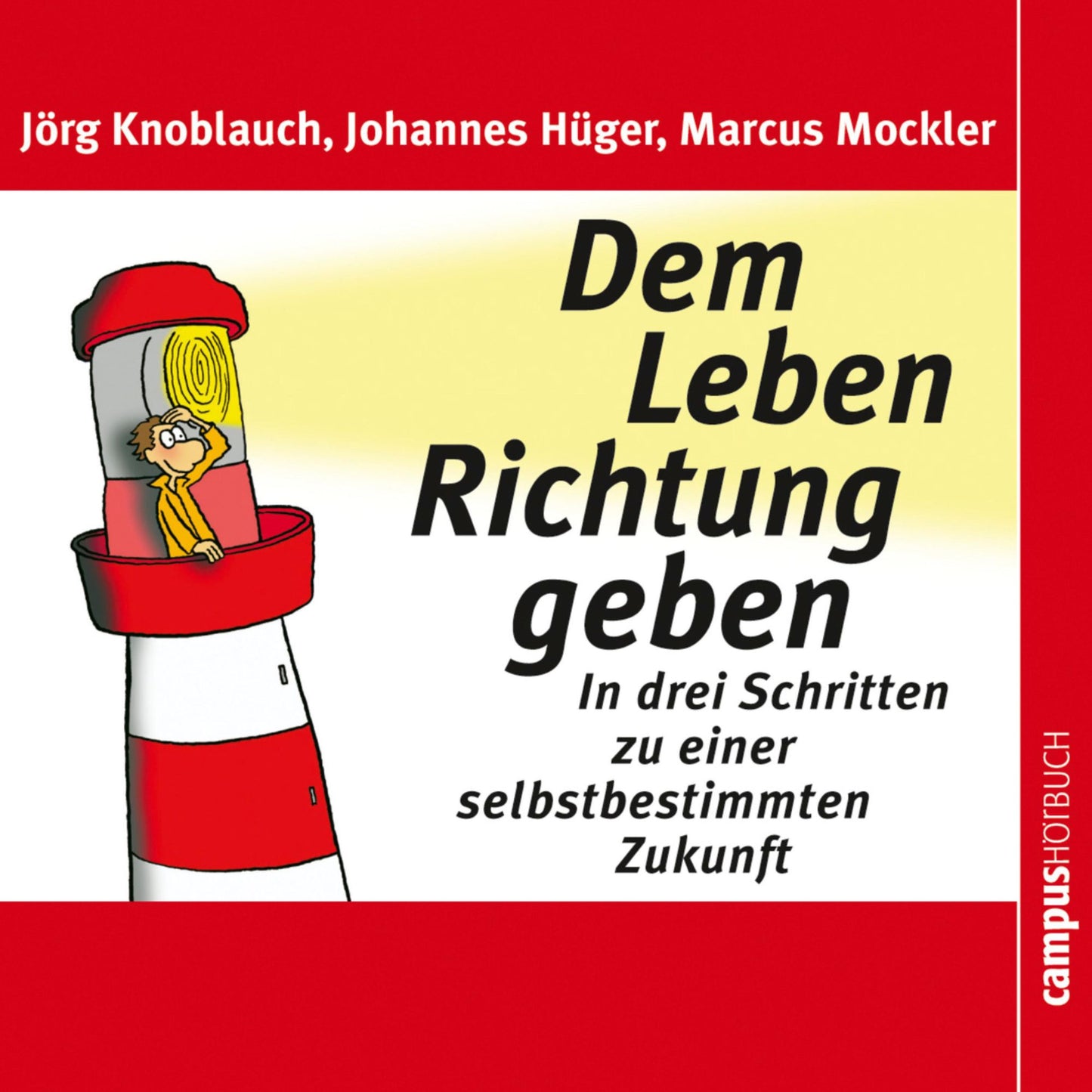 Dem Leben Richtung geben: In drei Schritten zu einer selbstbestimmten Zukunft (Abridged)