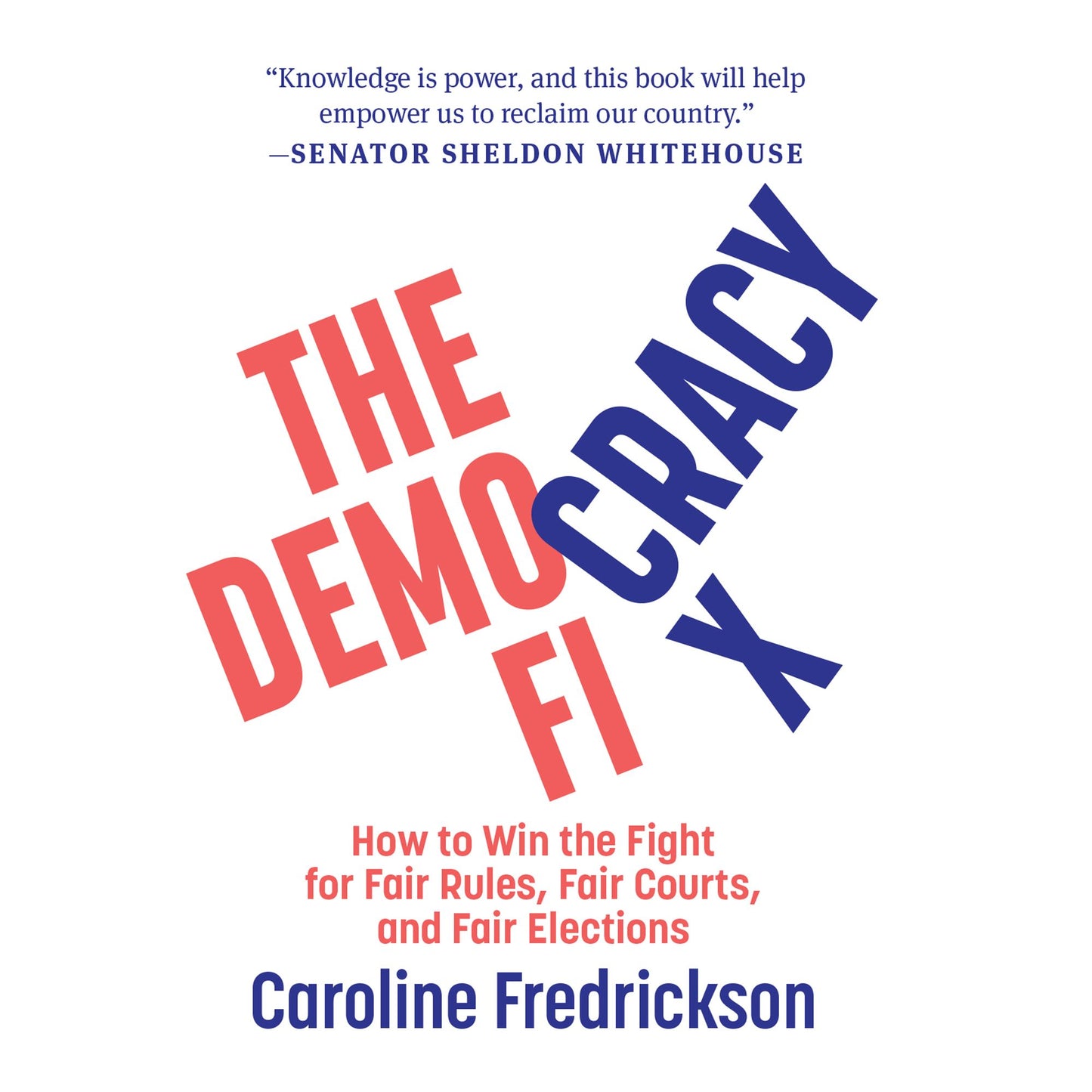 The Democracy Fix : How to Win the Fight for Fair Rules, Fair Courts, and Fair Elections