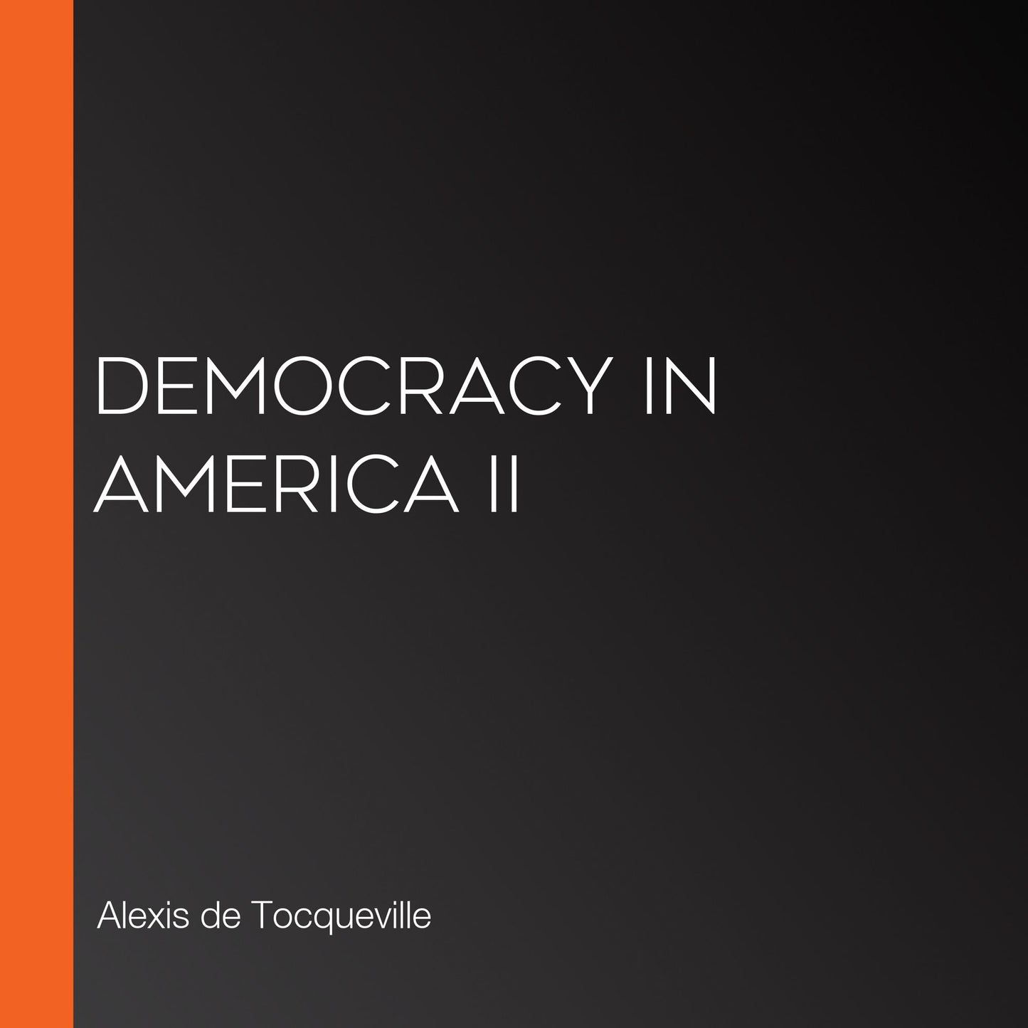Democracy in America II