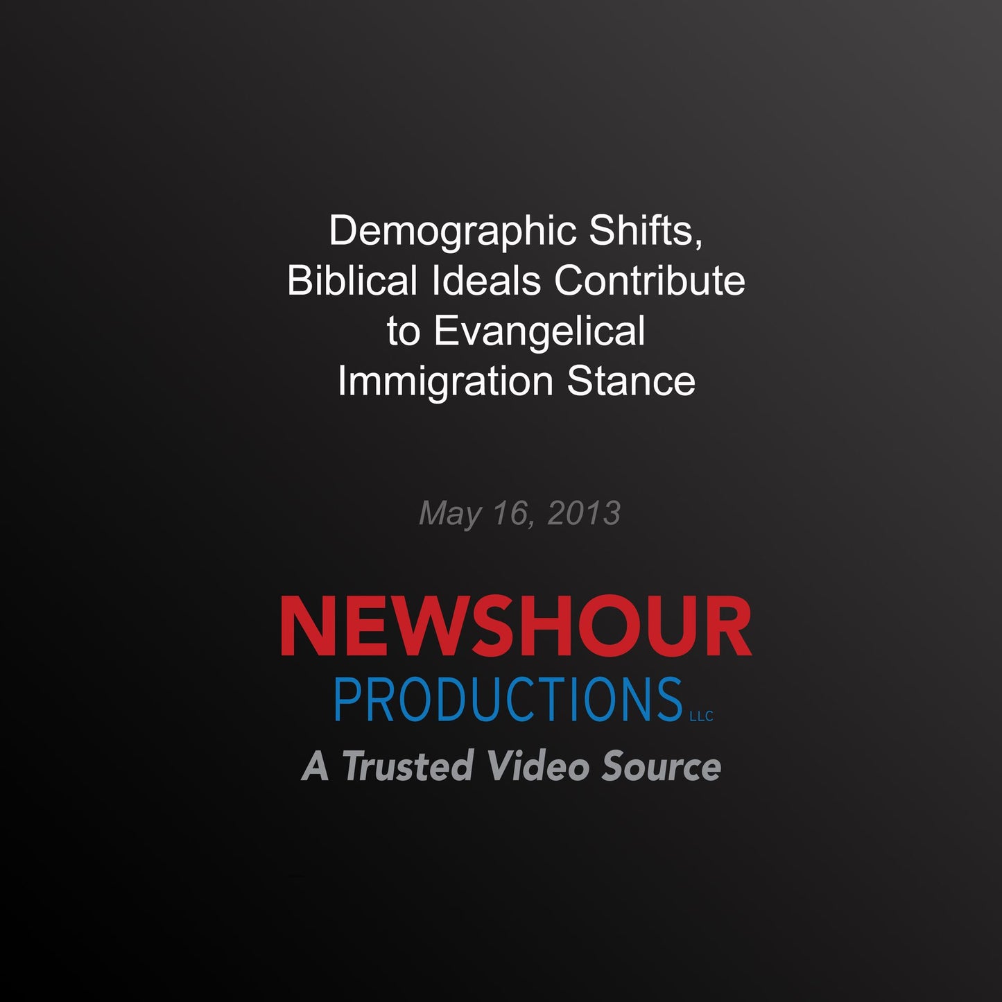 Demographic Shifts, Biblical Ideals Contribute to Evangelical Immigration Stance