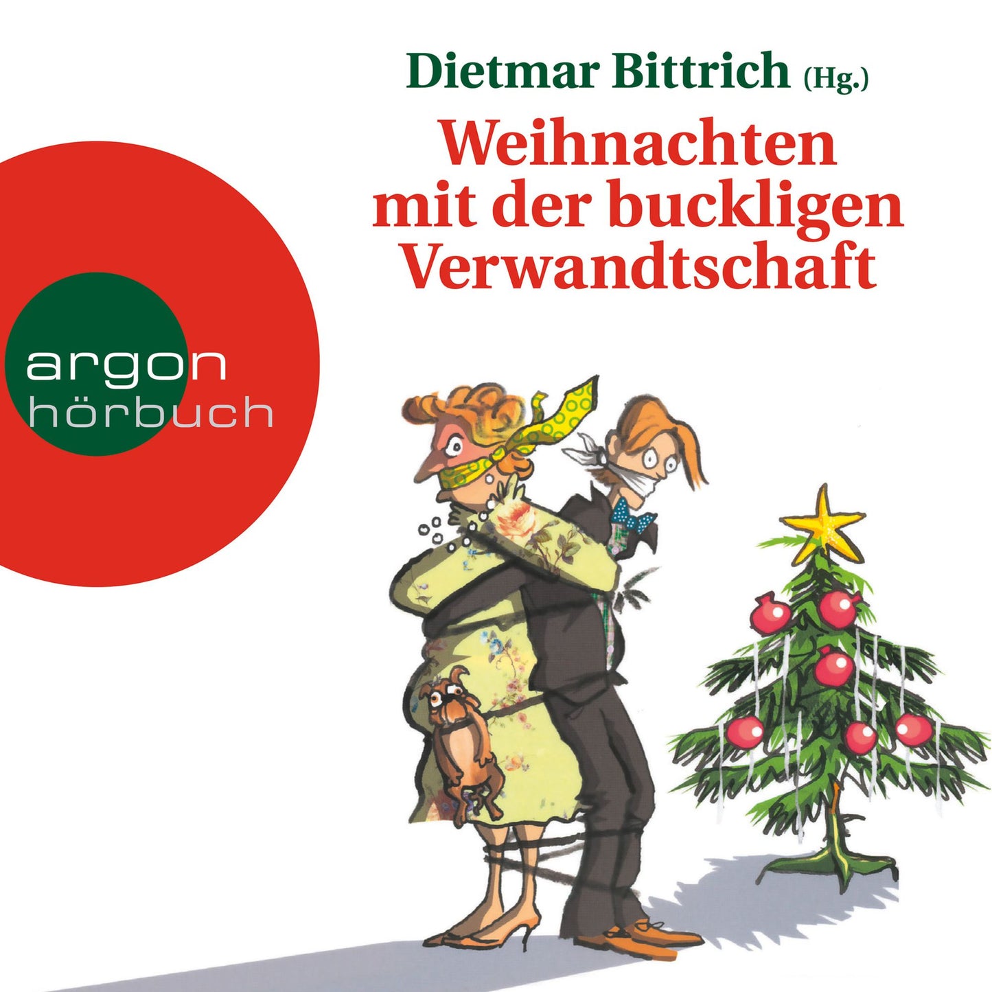 Weihnachten mit der buckligen Verwandtschaft (Gekürzte Fassung) (Abridged)