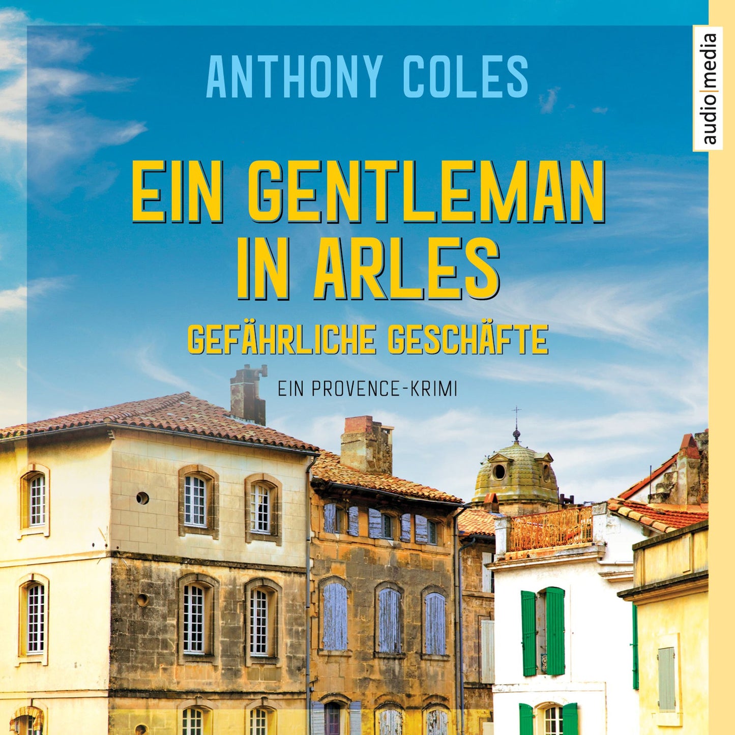 Ein Gentleman in Arles - Gefährliche Geschäfte (Abridged)