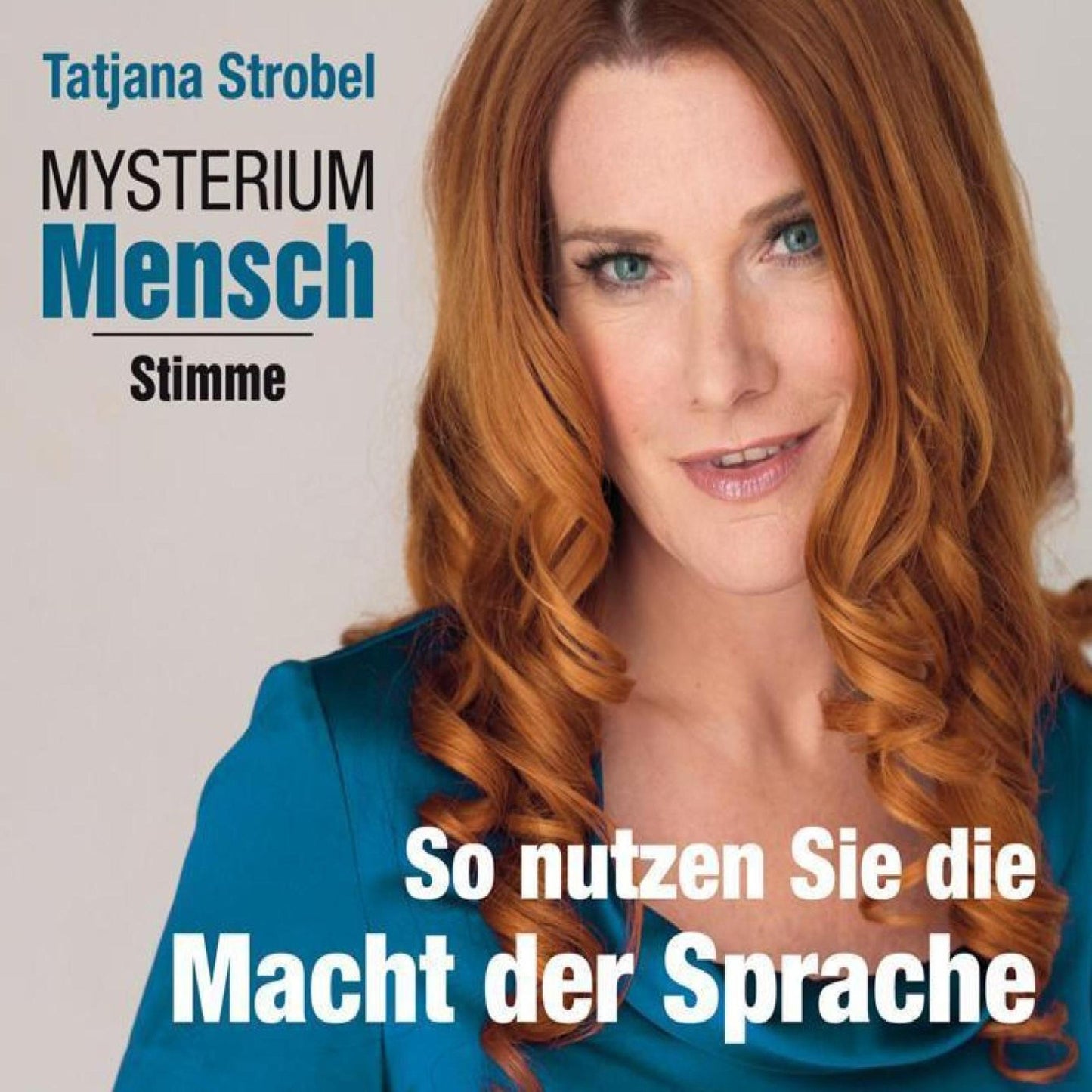 Mysterium Mensch - Stimme: So nutzen Sie die Macht der Sprache (Abridged)