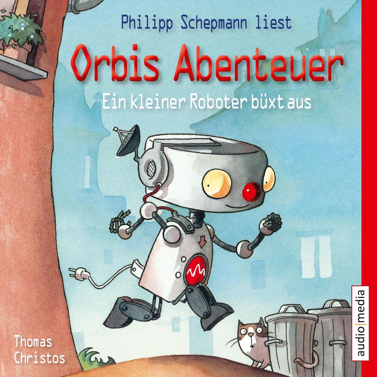 Orbis Abenteuer. Ein kleiner Roboter büxt aus (Abridged)