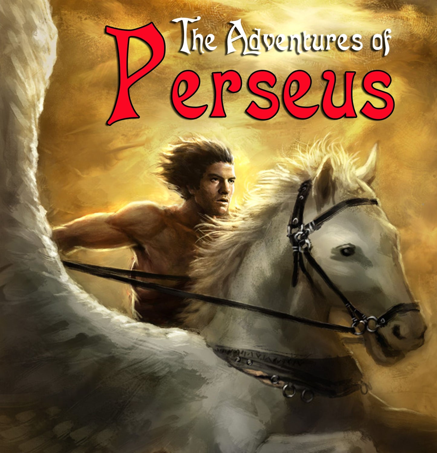 The Adventures of Perseus: A Greek Myth (Abridged)