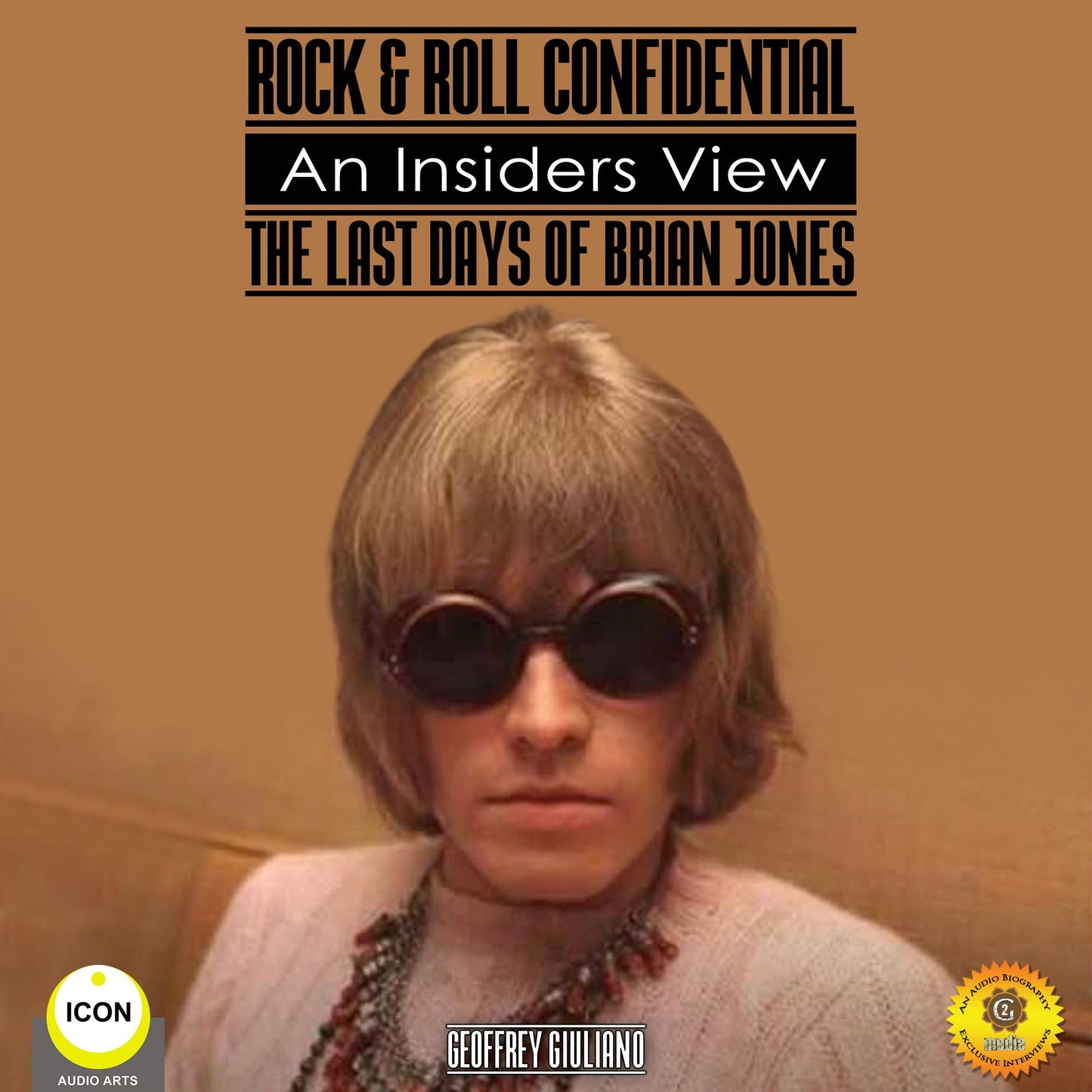 Rock & Roll Confidential: An Insider's View: The Last Days of Brian Jones: The Last Days of Brian Jones
