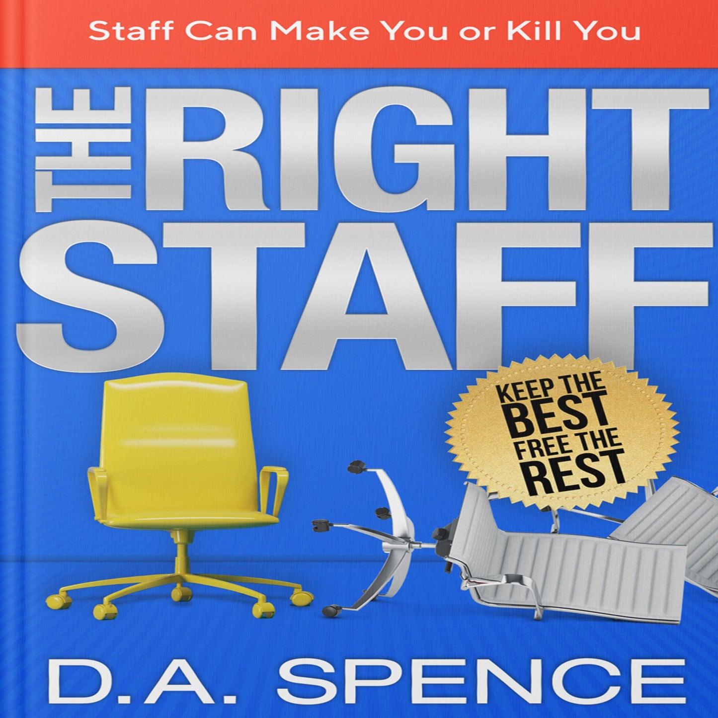 The Best Staff: Keep the Best, Free the Rest