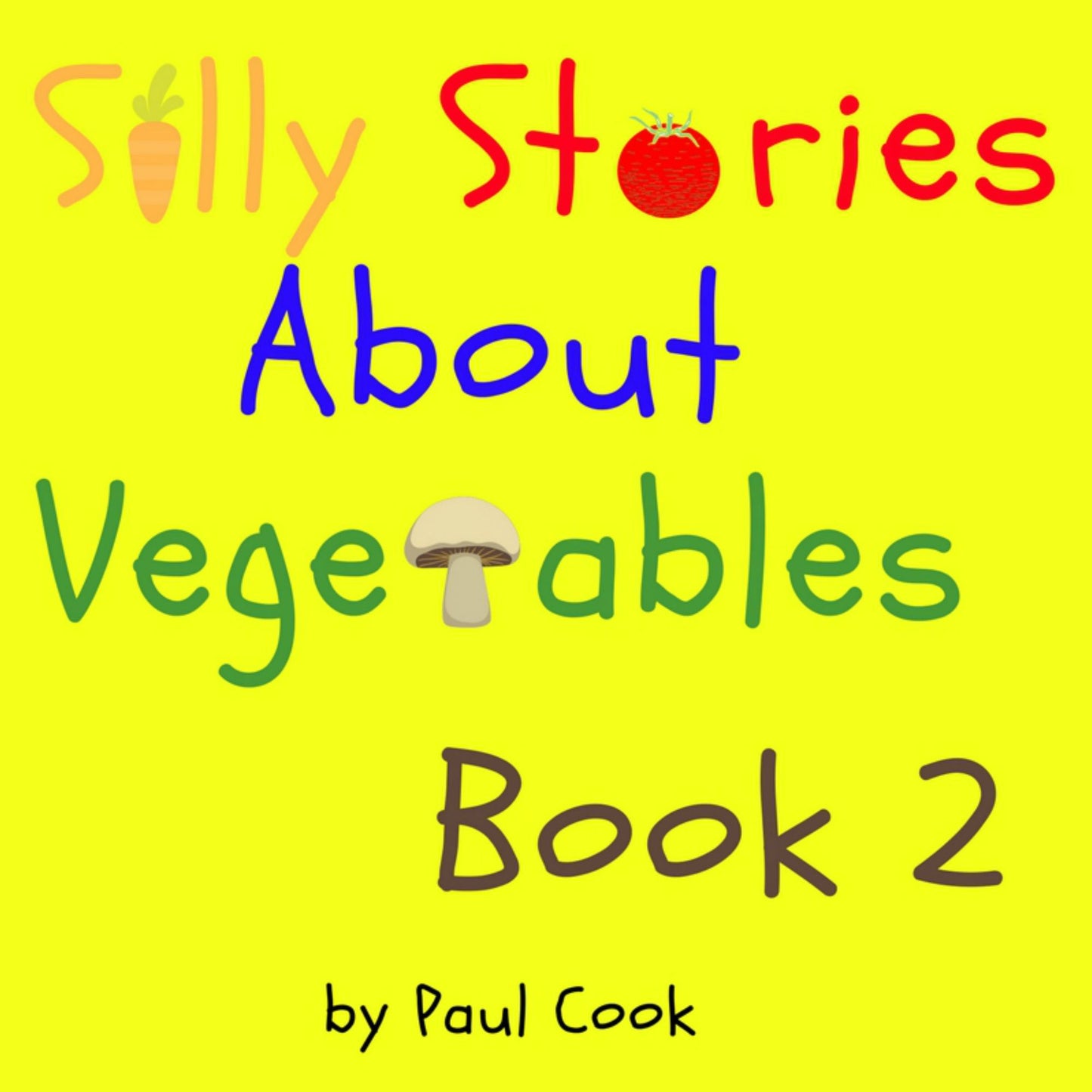 Silly Stories About Vegetables, Book 2