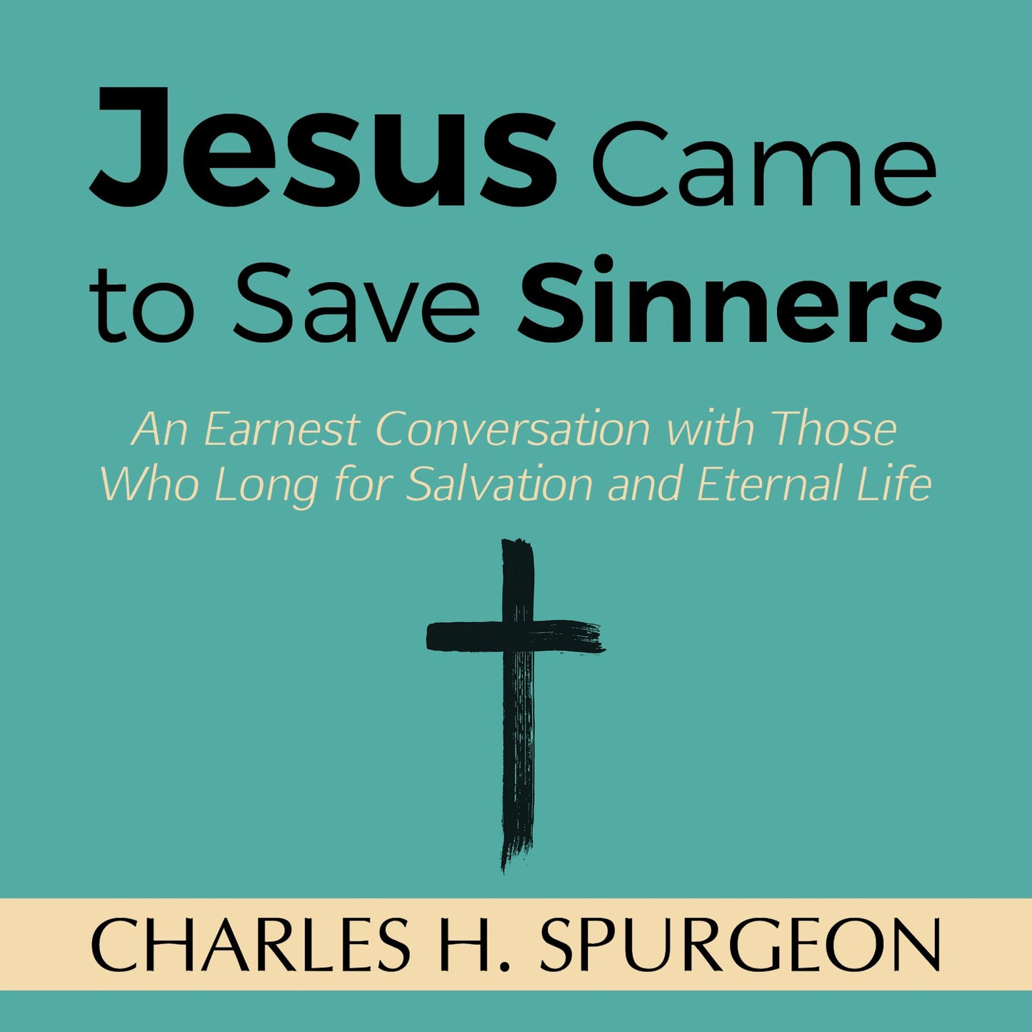 Jesus Came to Save Sinners