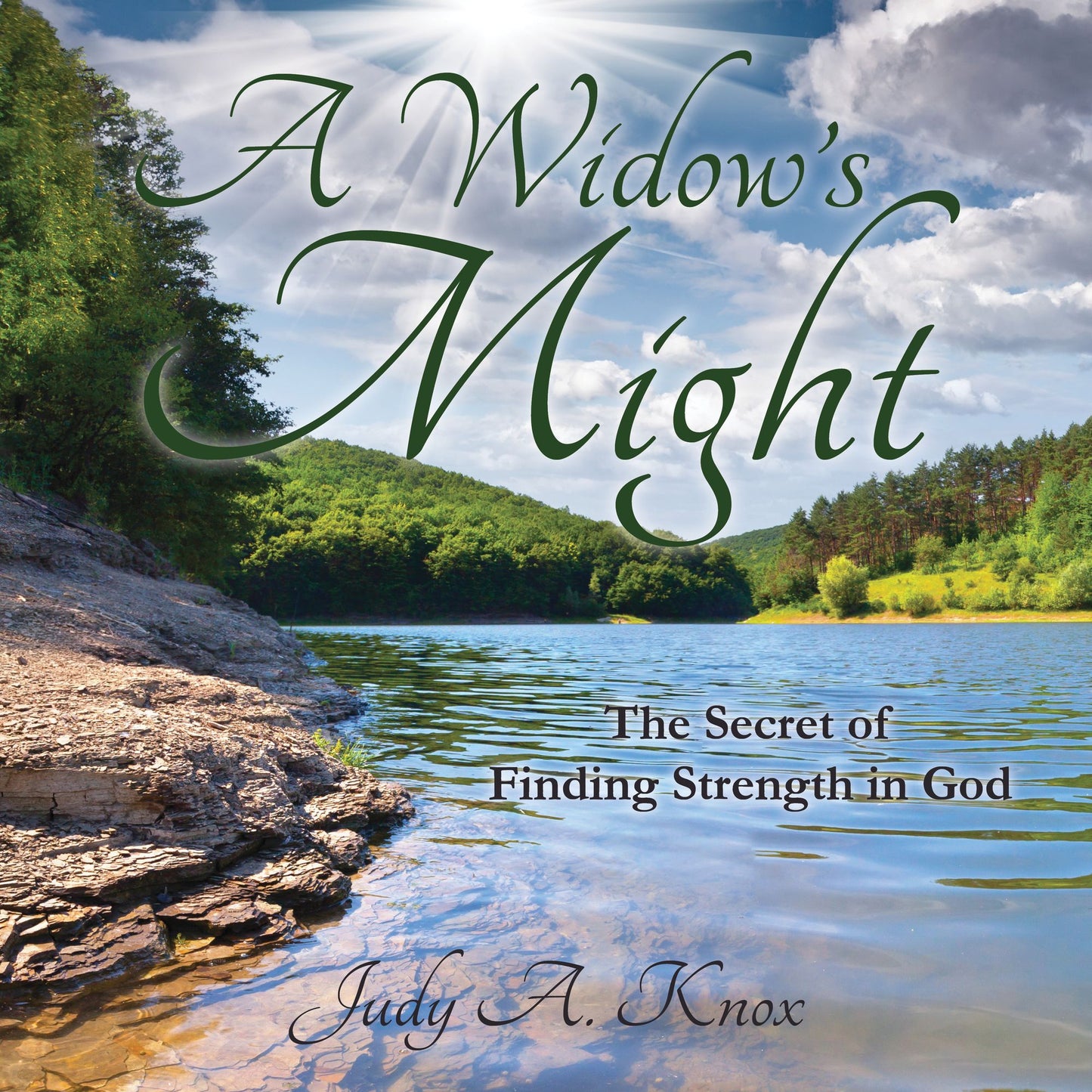 A Widow's Might: The Secret of Finding Strength in God