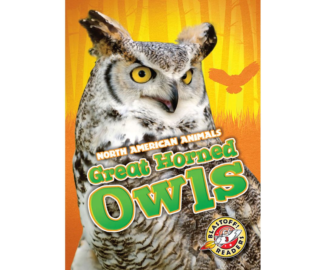 Great-horned Owls: Blastoff! Readers: Level 3