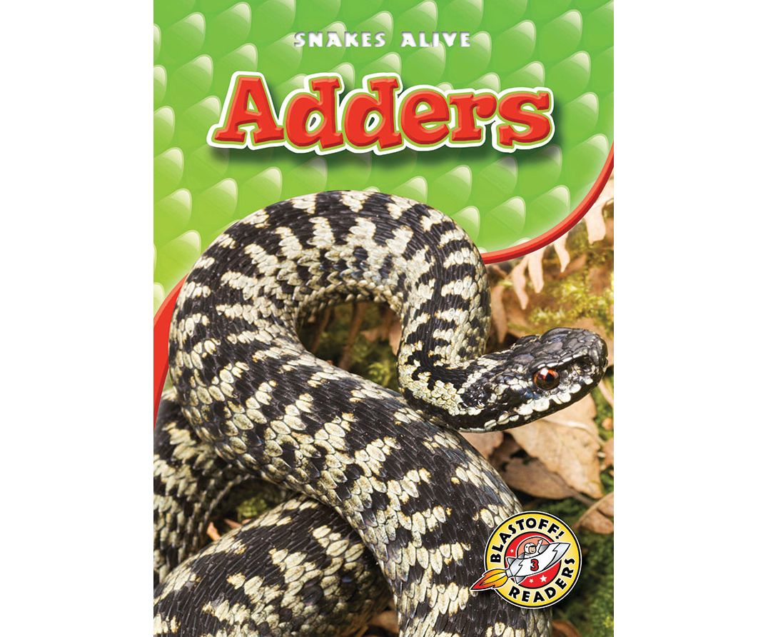 Adders: Blastoff! Readers: Level 3