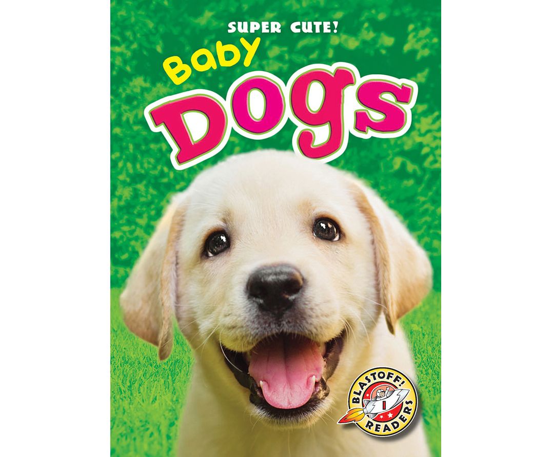 Baby Dogs: Blastoff! Readers: Level 1