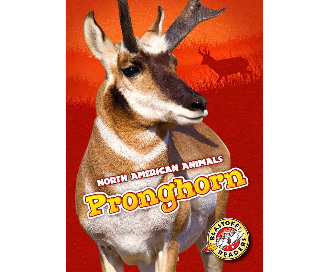 Pronghorn: Blastoff! Readers: Level 3