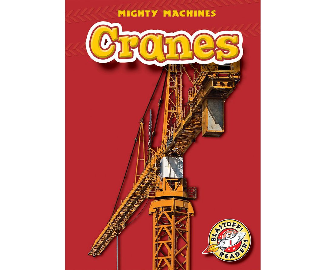 Cranes: Blastoff! Readers: Level 1