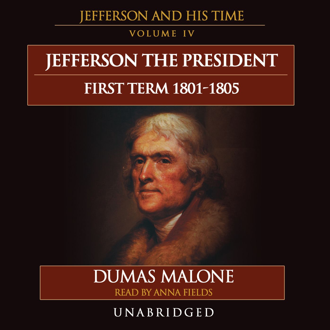 Jefferson: The President: First Term 1801-1805