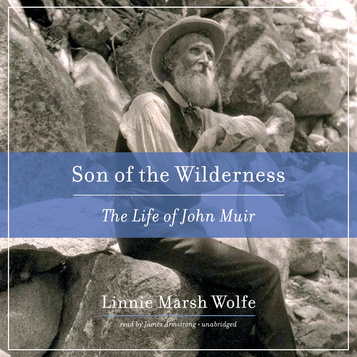 Son of the Wilderness: The Life of John Muir