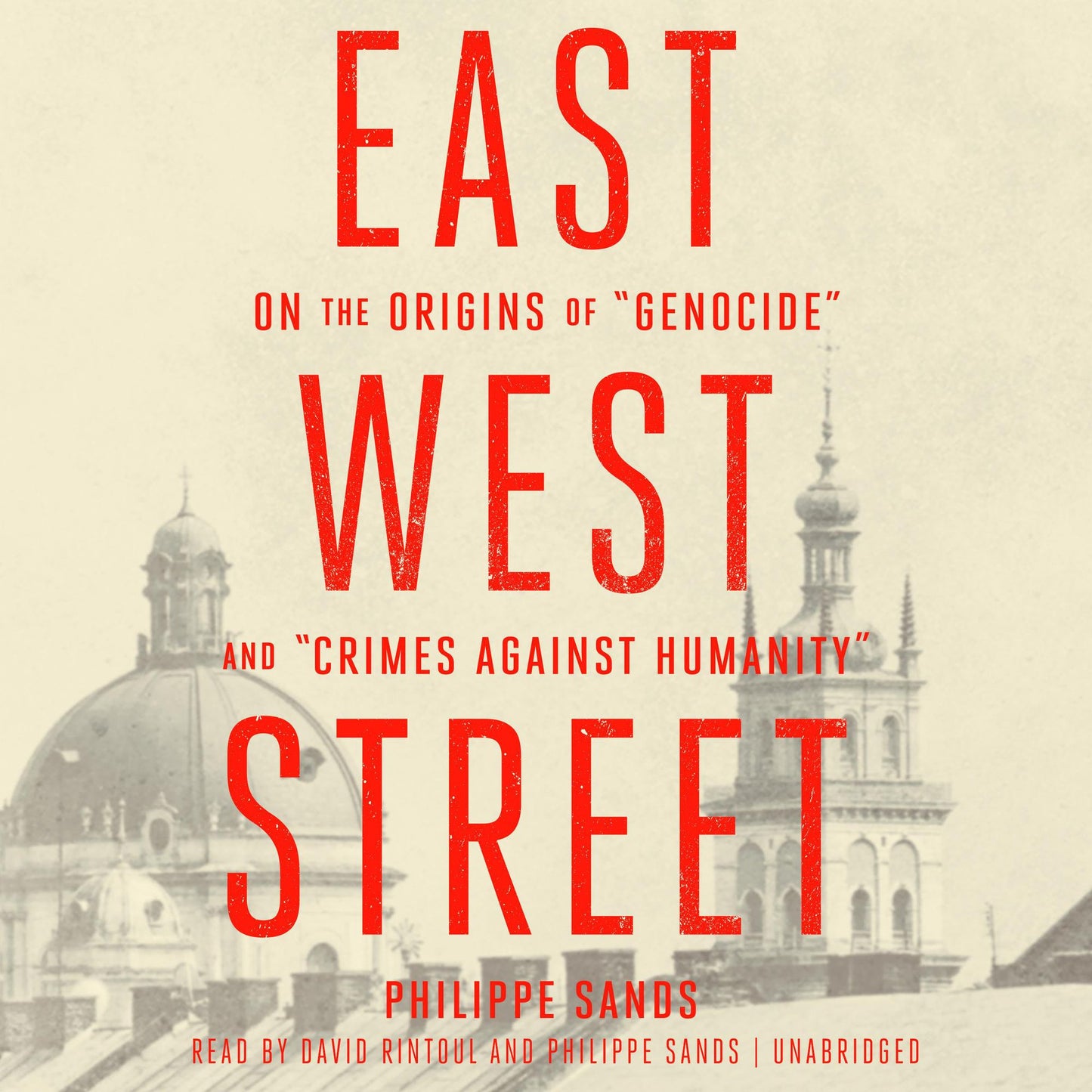 East West Street: On the Origins of "Genocide" and "Crimes against Humanity"