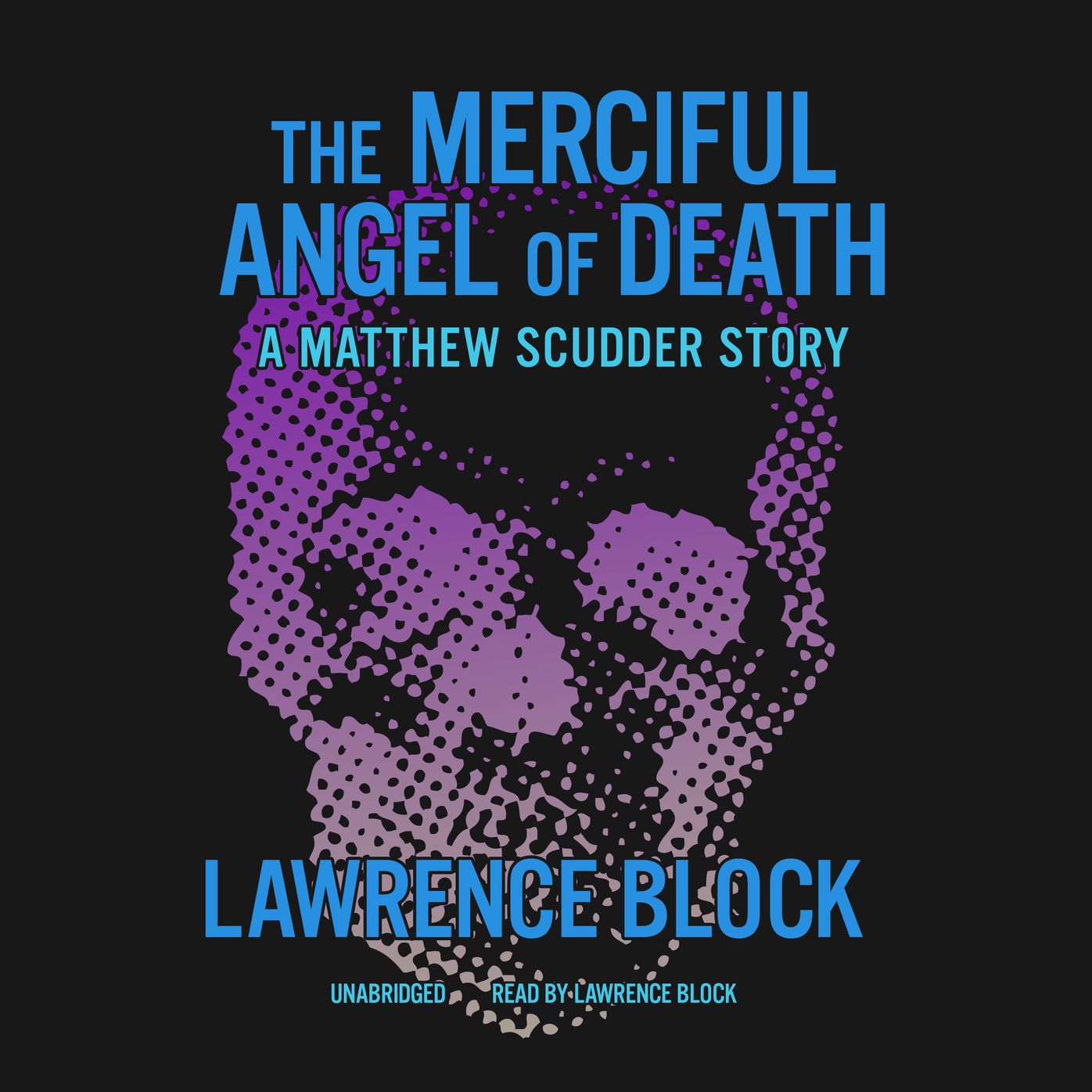 The Merciful Angel of Death: A Matthew Scudder Story