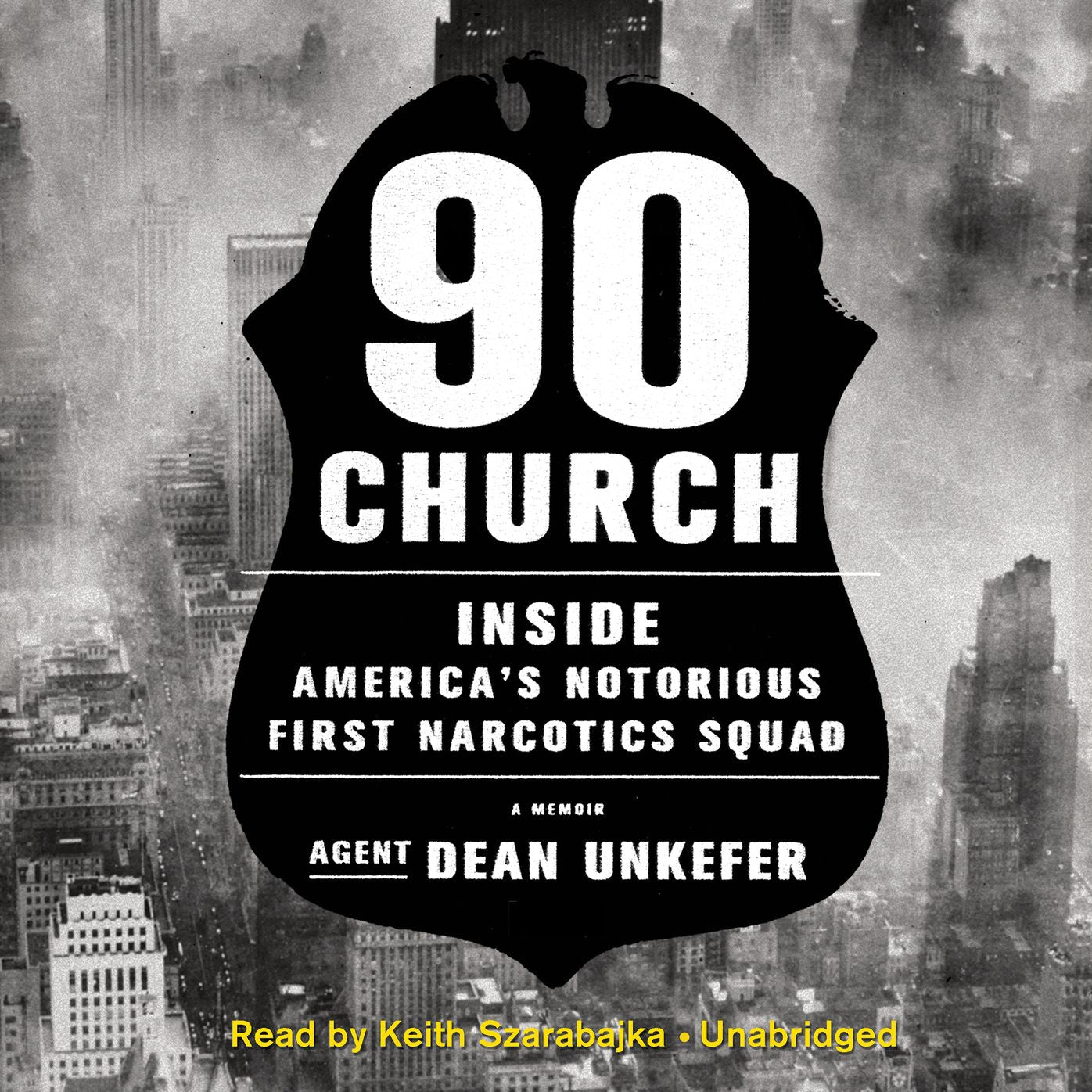 90 Church: Inside Americas Notorious First Narcotics Squad