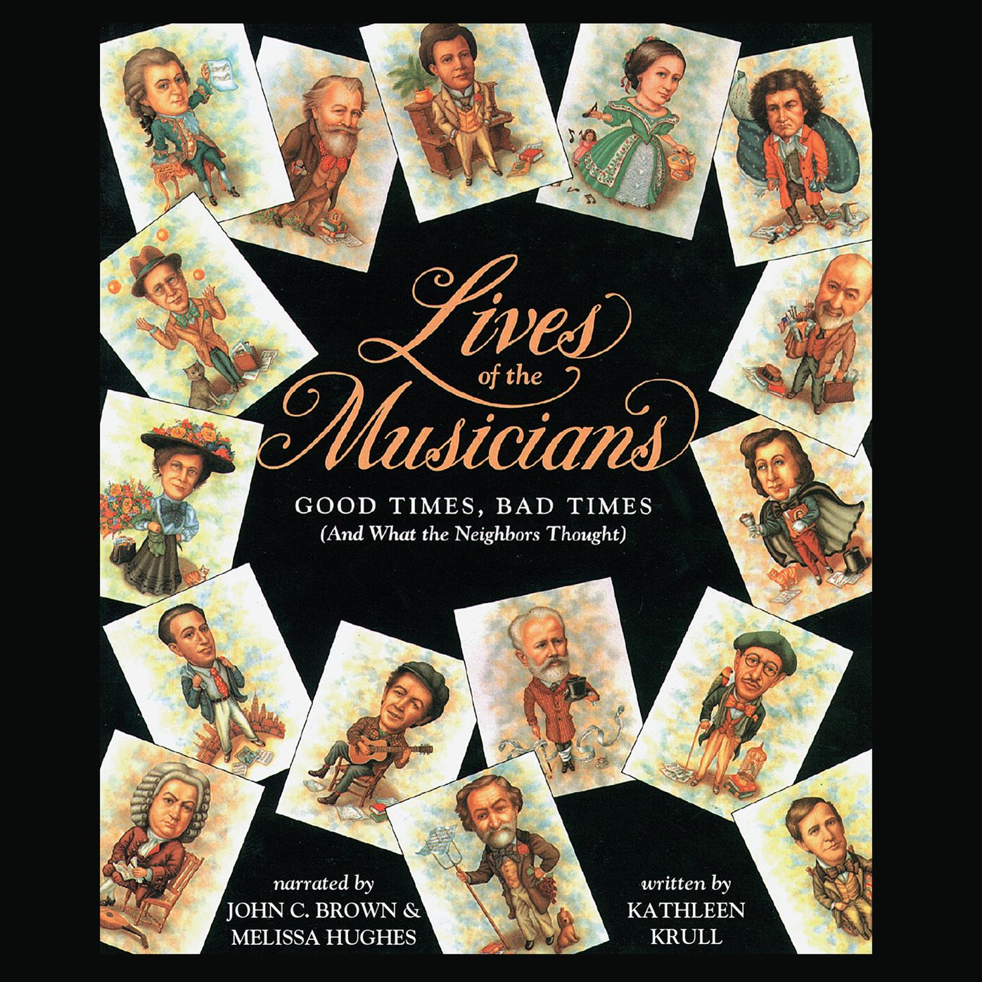 Lives of the Musicians: Good Times, Bad Times and What the Neighbors Thought