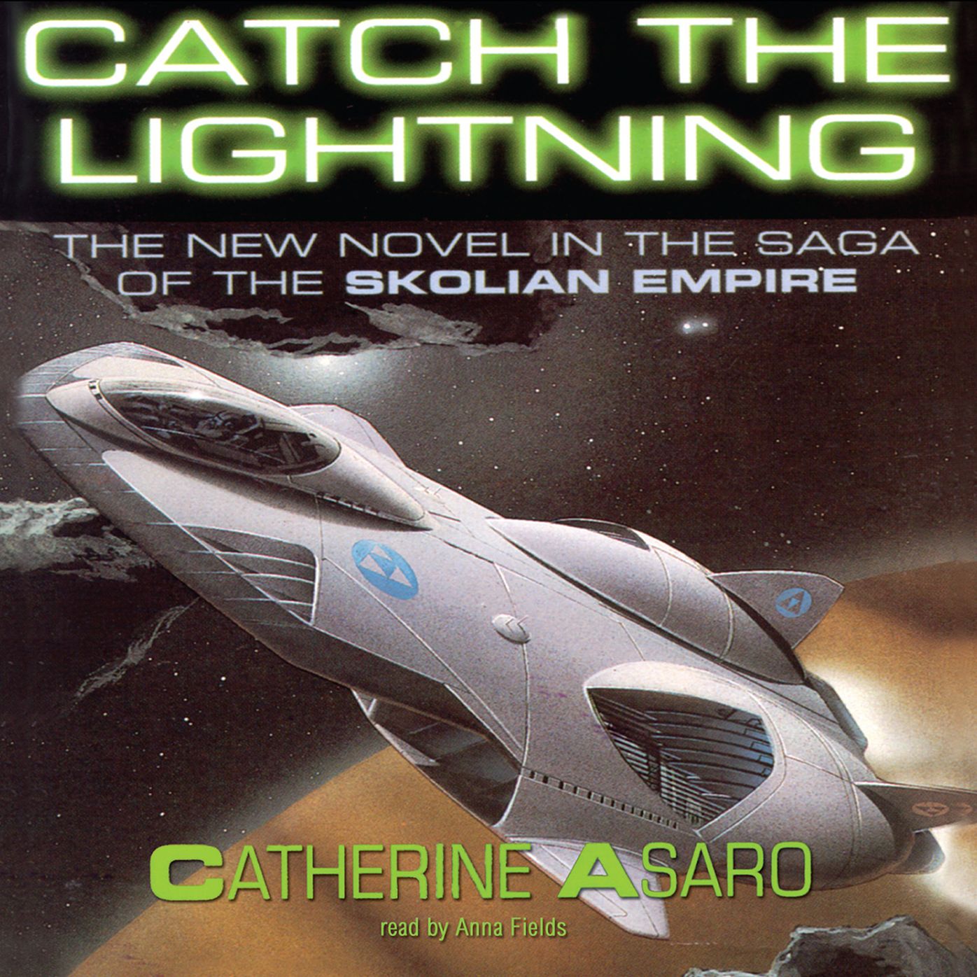 Catch the Lightning: The New Novel in the Saga of the Skolian Empire