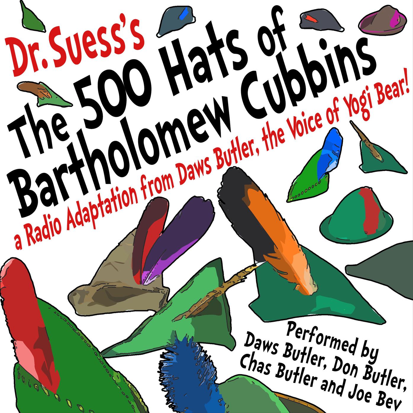 The 500 Hats of Bartholomew Cubbins: A Radio Adaptation from the Voice of Yogi Bear!