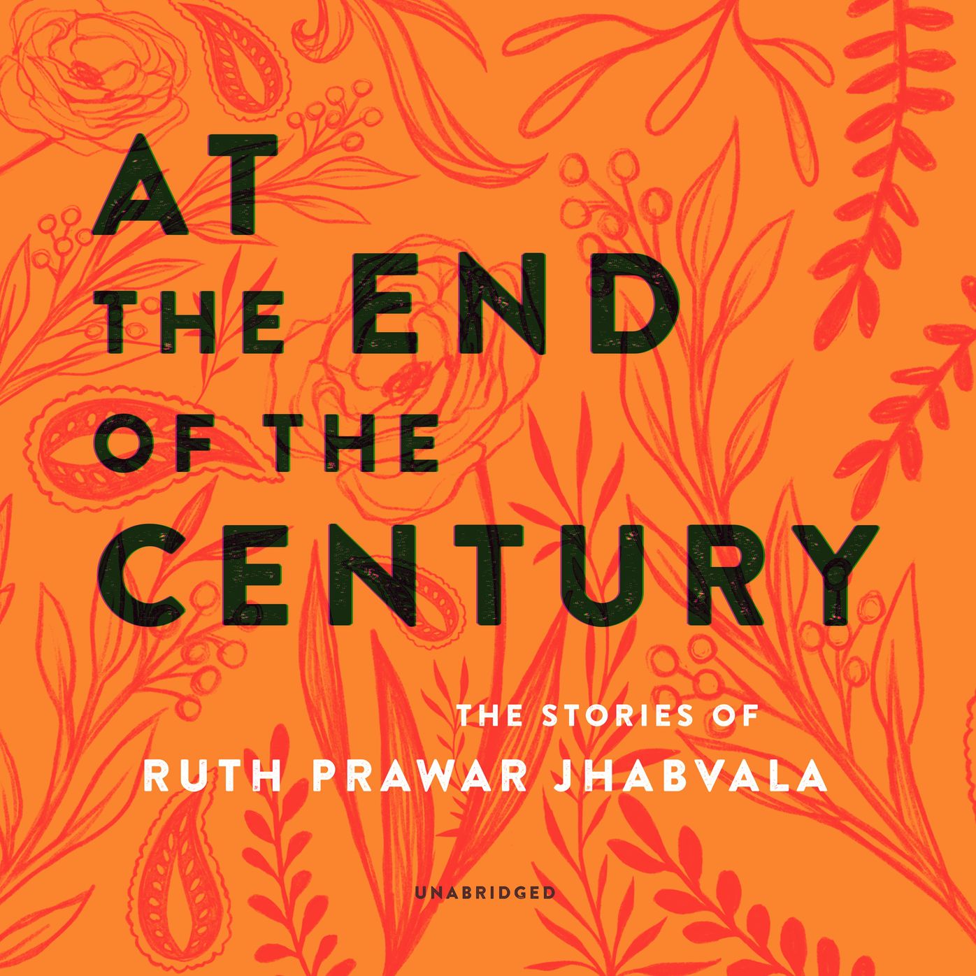 At the End of the Century: The Stories of Ruth Prawar Jhabvala