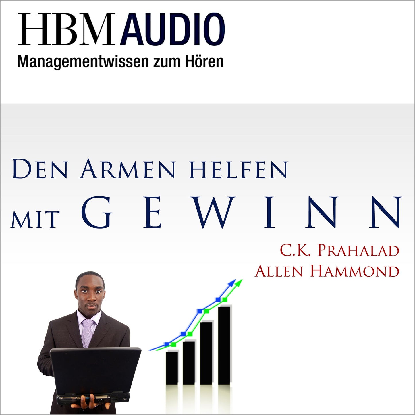 Den Armen helfen mit Gewinn : HBM Audio - Managementwissen zum Hören