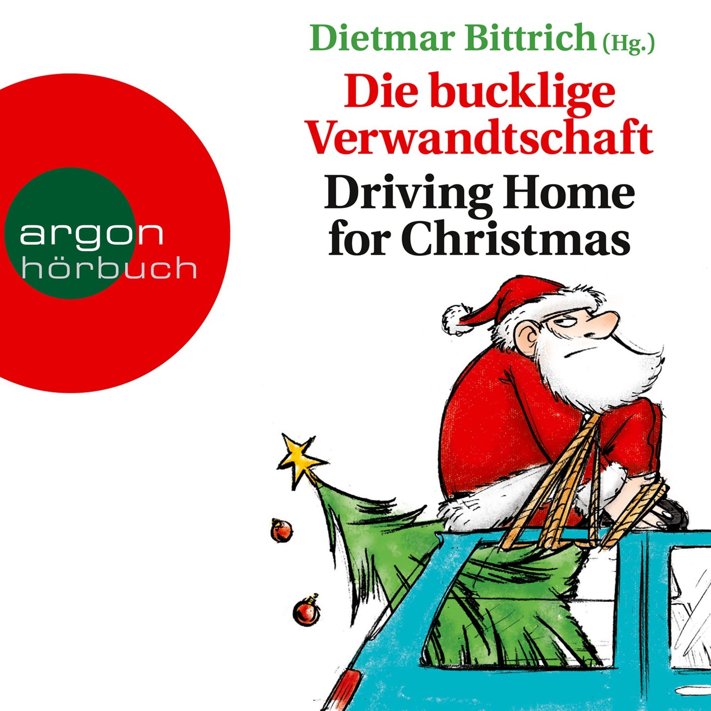 Die bucklige Verwandtschaft - Driving Home for Christmas (Autorisierte Lesefassung) (Abridged)