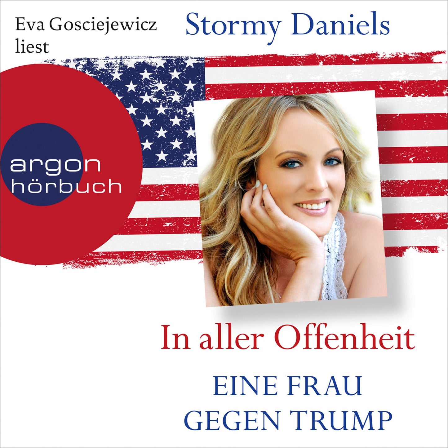 In aller Offenheit - Eine Frau gegen Trump (Ungekürzte Lesung)