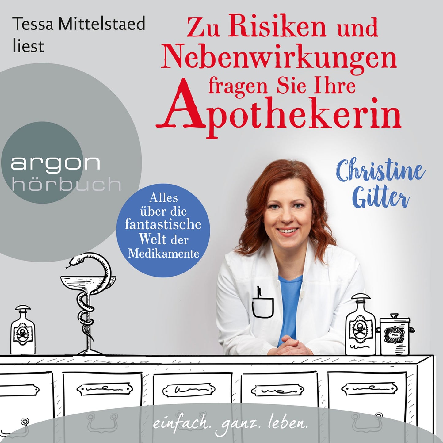 Zu Risiken und Nebenwirkungen fragen Sie Ihre Apothekerin - Alles über die fantastische Welt der Medikamente (Ungekürzte Lesung)