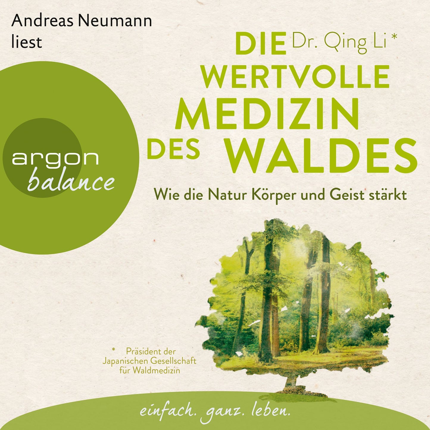 Die wertvolle Medizin des Waldes - Wie die Natur Körper und Geist stärkt (Gekürzte Lesung) (Abridged)