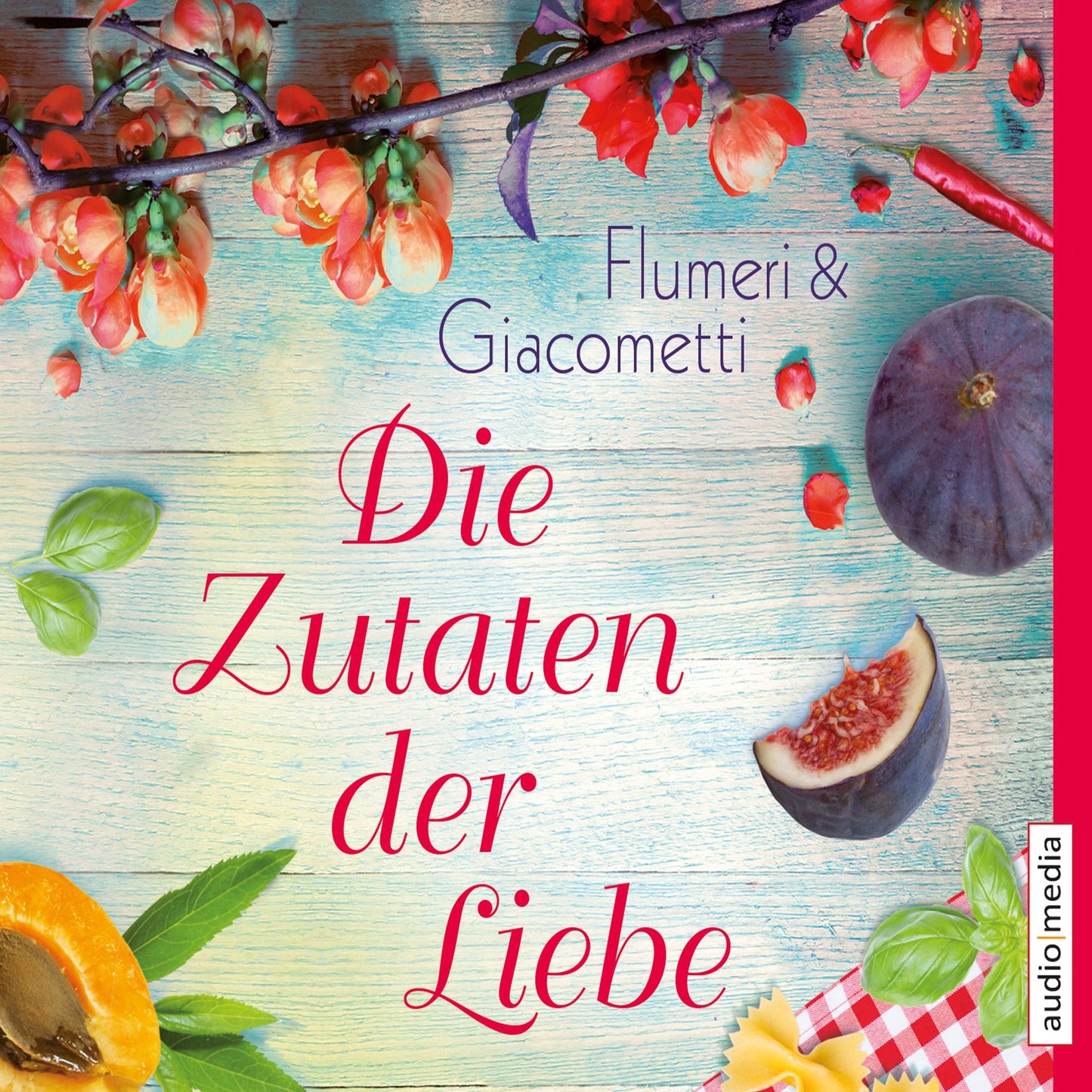 Die Zutaten der Liebe (Abridged)