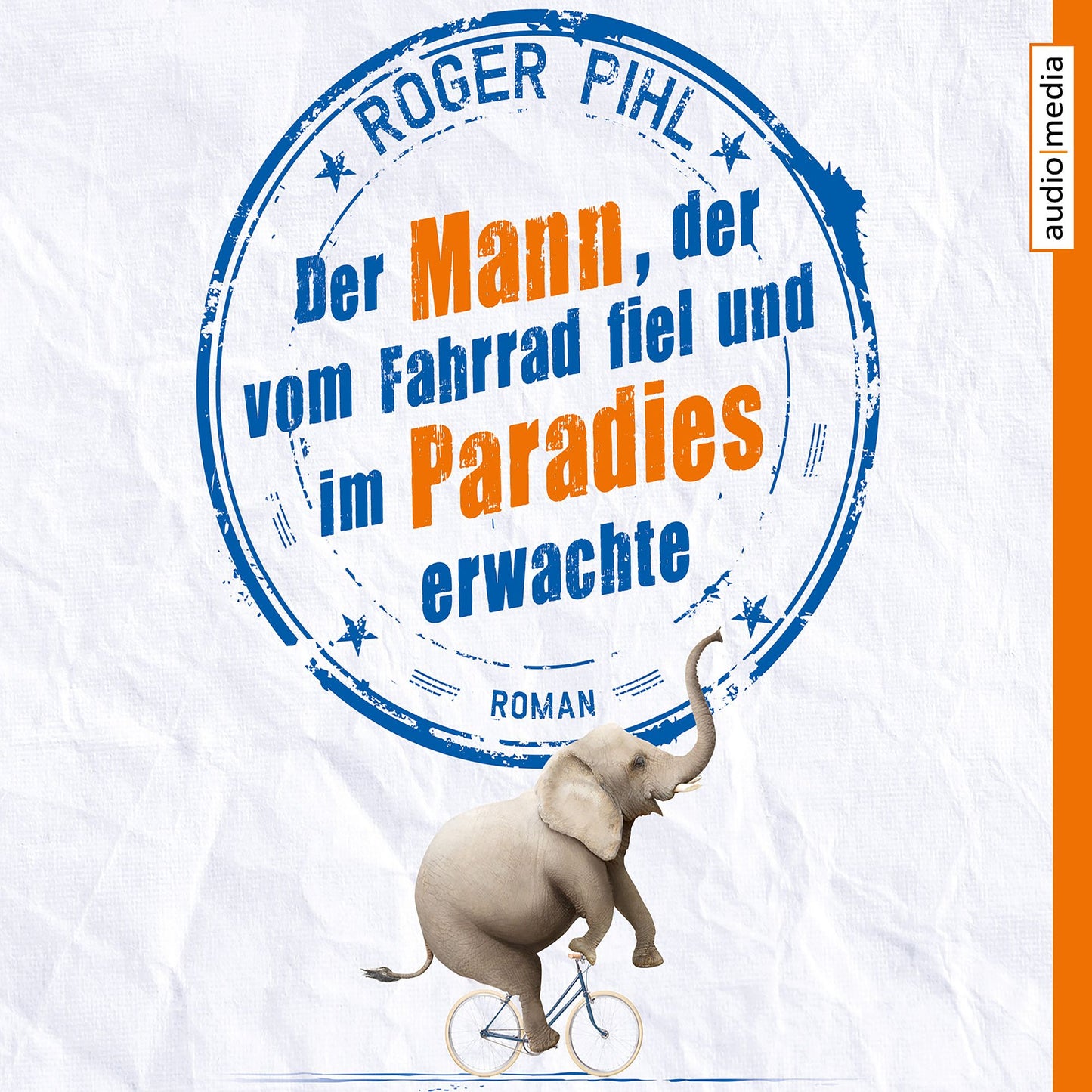 Der Mann, der vom Fahrrad fiel und im Paradies erwachte (Abridged)