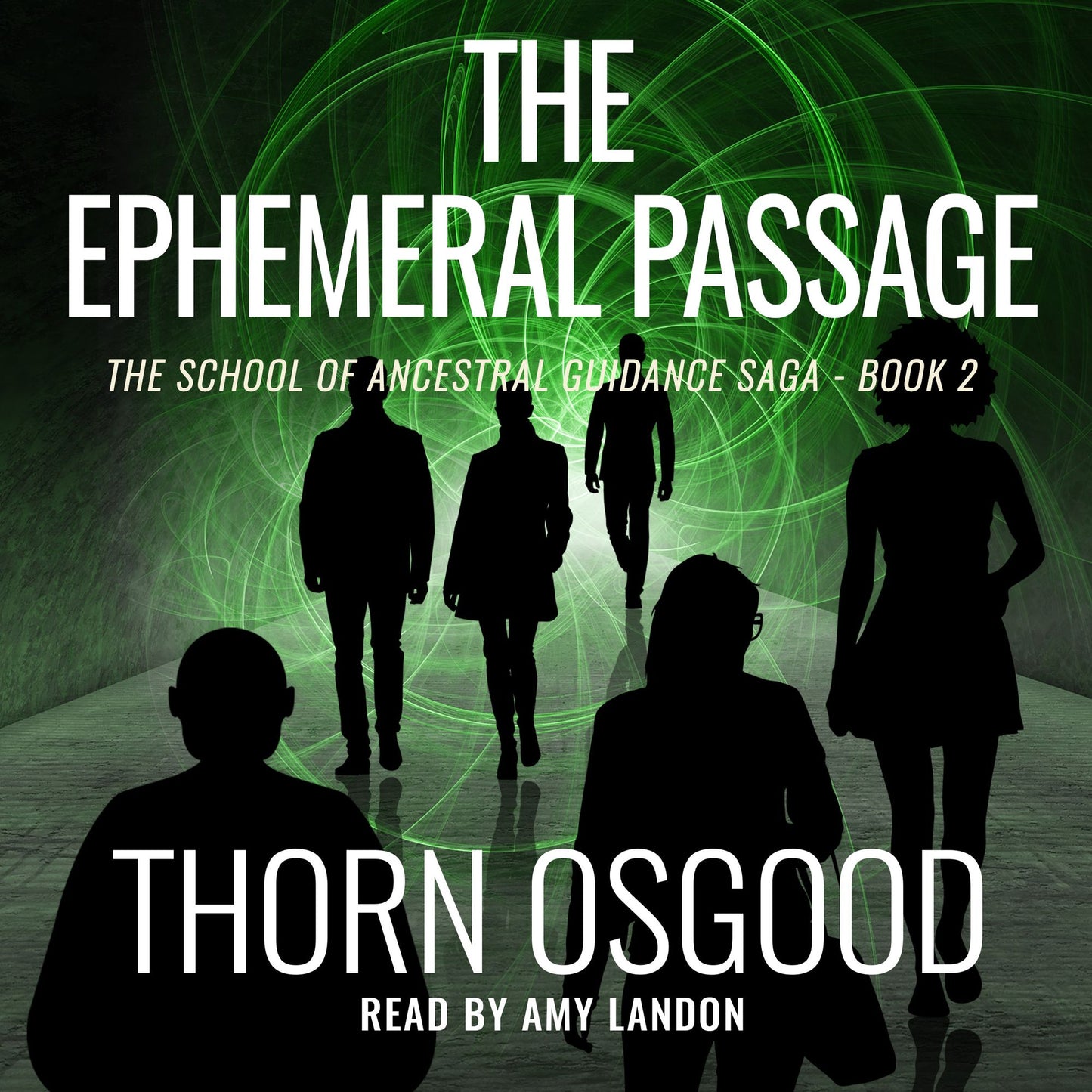 The Ephemeral Passage: The School of Ancestral Guidance Saga, Book 2