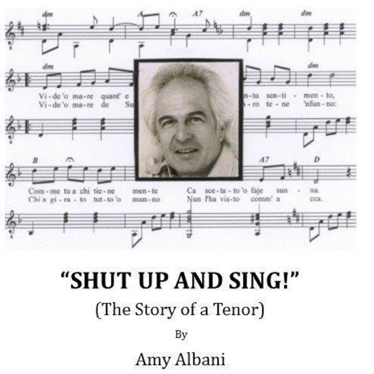 Shut Up and Sing!: The Story of a Tenor