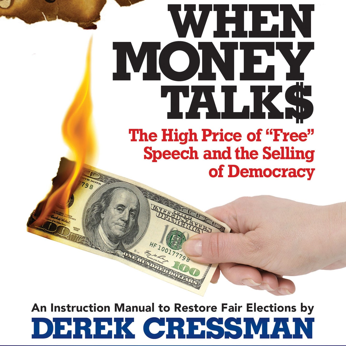 When Money Talks: The High Price of "Free" Speech and the Selling of Democracy