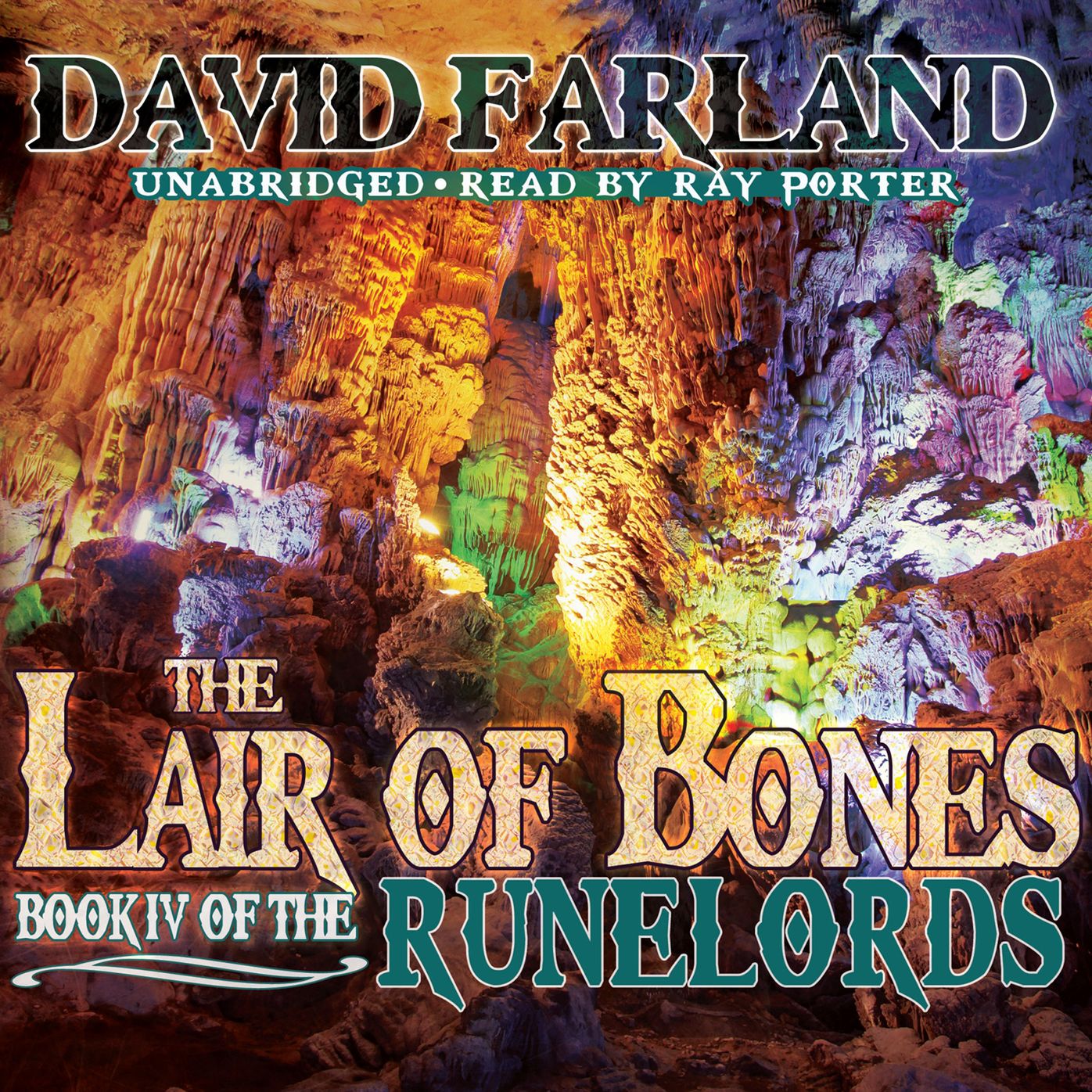 The Lair of Bones: Book IV of the Runelords