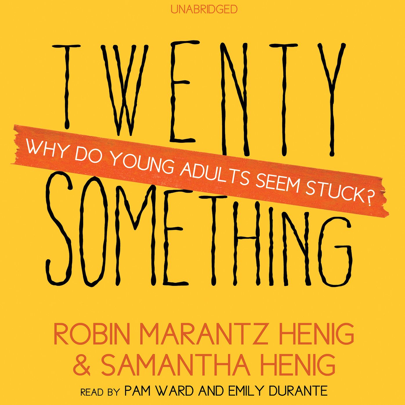 Twentysomething: Why Do Young Adults Seem Stuck?
