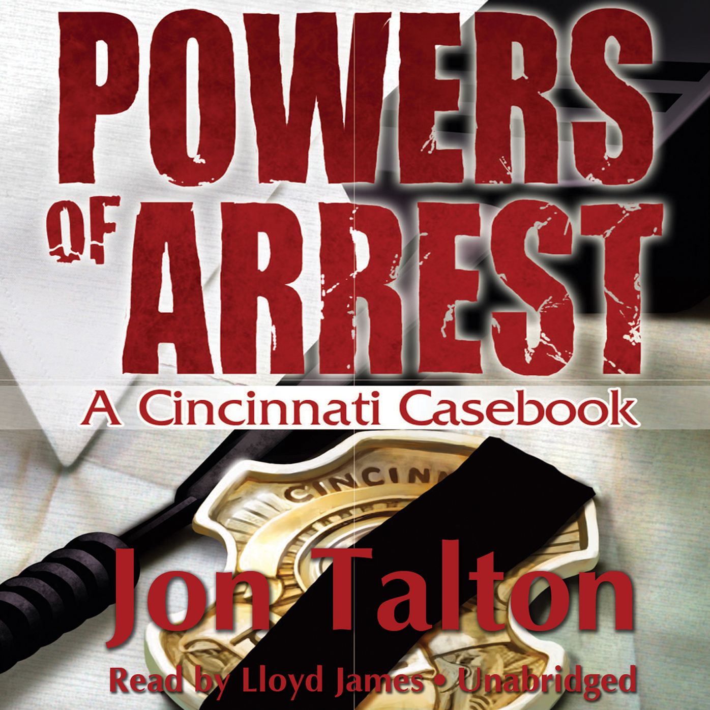 Powers of Arrest: A Cincinnati Casebook