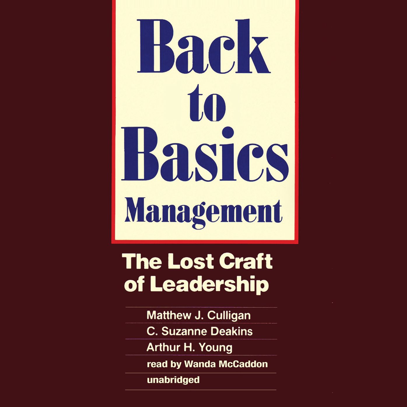 Back to Basics Management: The Lost Craft of Leadership