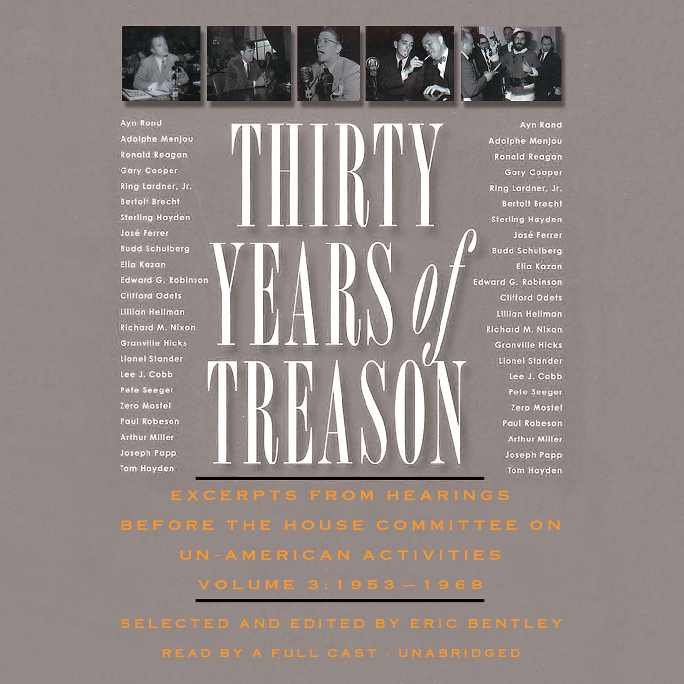 Thirty Years of Treason, Volume 3: Excerpts from Hearings before the House Committee on Un-American Activities,&nbsp;1953-1968
