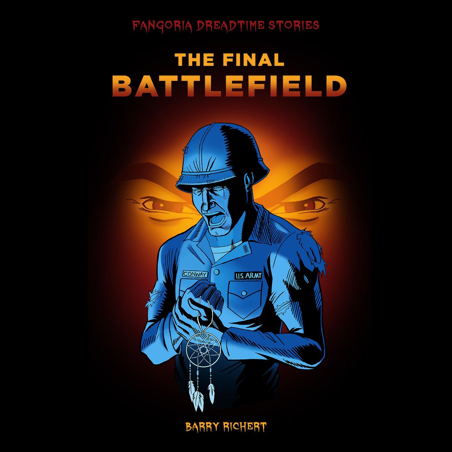The Final Battlefield: Fangoria Dreadtime Stories
