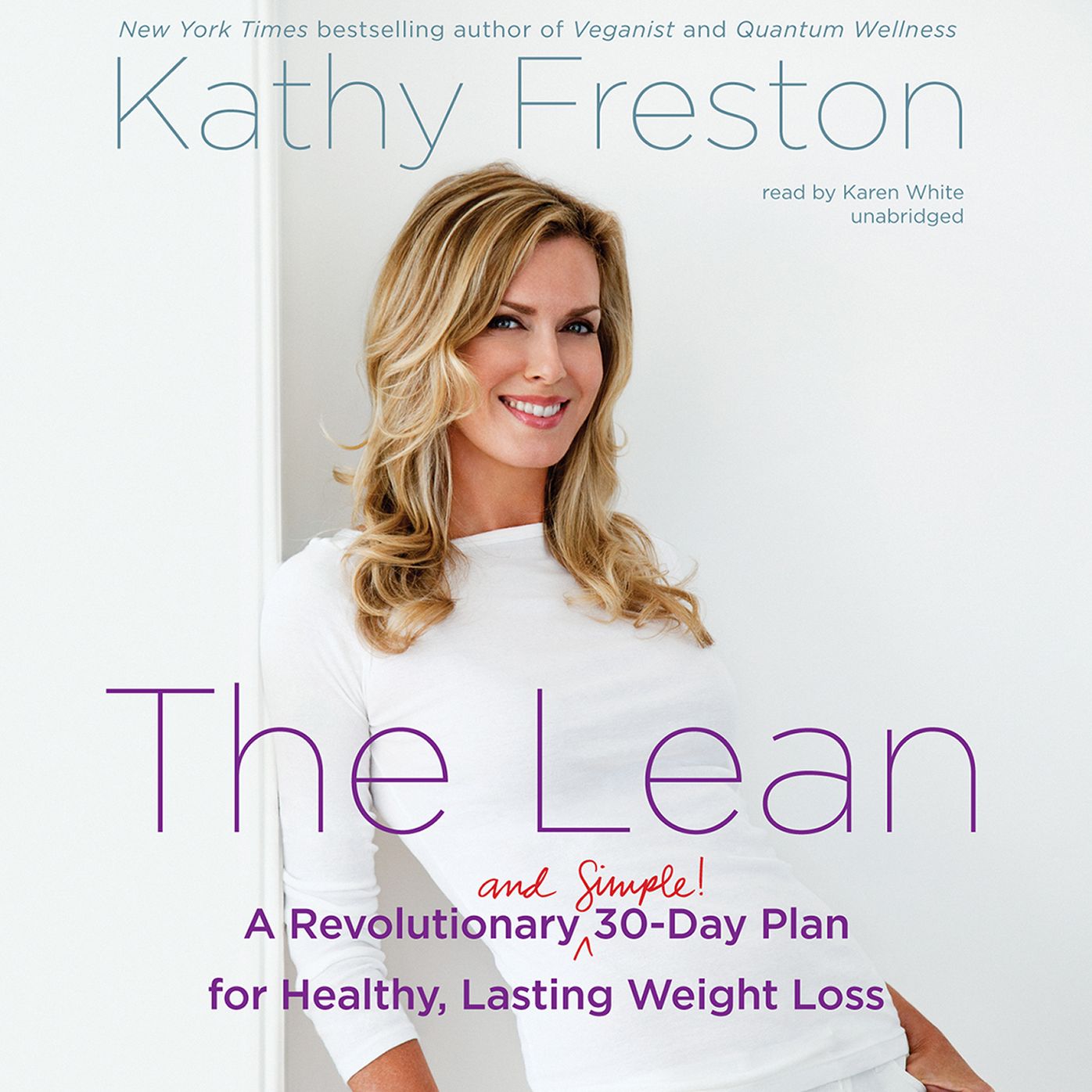 The Lean: A Revolutionary and Simple 30-day Plan for Healthy, Lasting Weight Loss