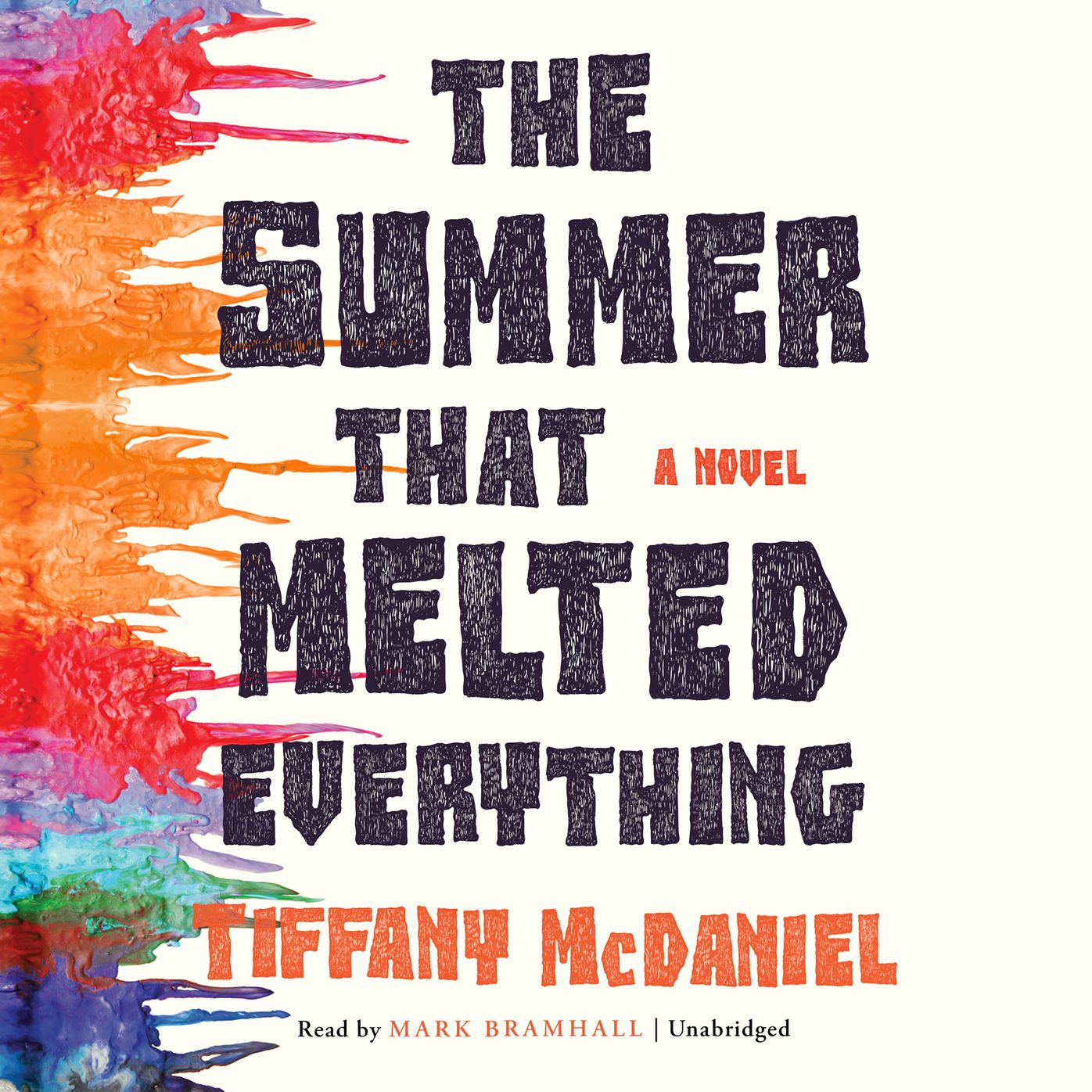 The Summer that Melted Everything: A Novel