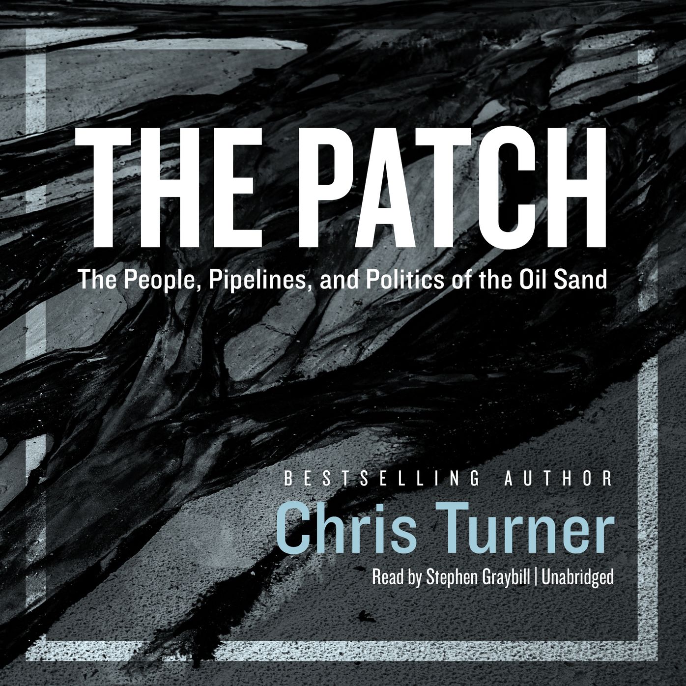 The Patch: The People, Pipelines, and Politics of the Oilsands